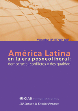 AMÉRICA LATINA EN LA ERA POSNEOLIBERAL: DEMOCRACIA, CONFLICTOS Y DESIGUALDAD