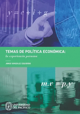 TEMAS DE POLÍTICA ECONÓMICA: LA EXPERIENCIA PERUANA