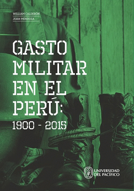 GASTO MILITAR EN EL PERÚ: 1900-2015