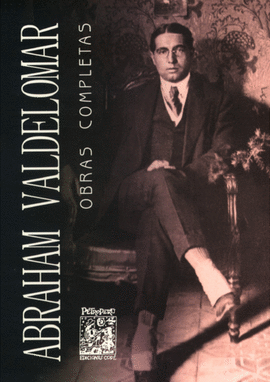 ABRAHAM VALDELOMAR: OBRAS COMPLETAS (TOMO I)