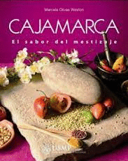 CAJAMARCA, EL SABOR DEL MESTIZAJE