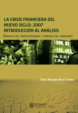 LA CRISIS FINANCIERA DEL NUEVO SIGLO: 2007