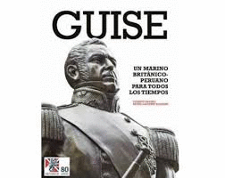 GUISE. UN MARINO BRITÁNICO-PERUANO PARA TODOS LOS TIEMPOS