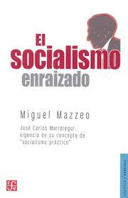 EL SOCIALISMO ENRAIZADO