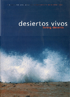 DESIERTOS VIVOS / LIVING DESERTS