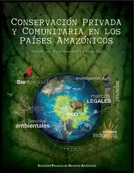 CONSERVACIÓN PRIVADA Y COMUNITARIA EN LOS PAÍSES AMAZÓNICOS + CD