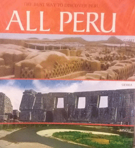 ALL PERU. THE BEST WAY TO DISCOVER PERU