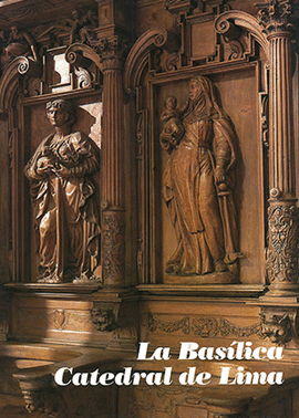 LA BASÍLICA CATEDRAL DE LIMA