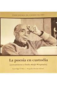 LA POESÍA EN CUSTODIA. (ACERCAMIENTOS A EMILIO ADOLFO WESPHALEN)