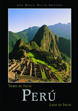 PERÚ.TIERRA DE INCAS. LAND OF INCAS