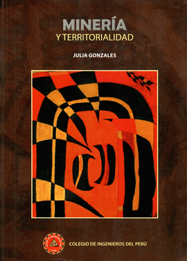 MINERÍA Y TERRITORIALIDAD. ESTUDIO COMPARATIVO EN LA SIERRA DE ÁNCASH - PERÚ