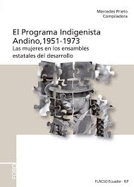 EL PROGRAMA INDIGENISTA ANDINO, 1951-1973