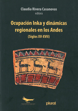 OCUPACIÓN INKA Y DINÁMICAS REGIONALES EN LOS ANDES