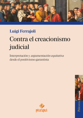 CONTRA EL CREACIONISMO JUDICIAL
