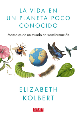 LA VIDA EN UN PLANETA POCO DESCONOCIDO