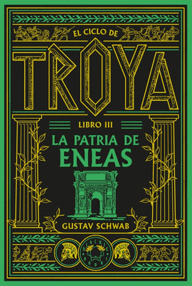 LA PATRIA DE ENEAS (CICLO DE TROYA 3)
