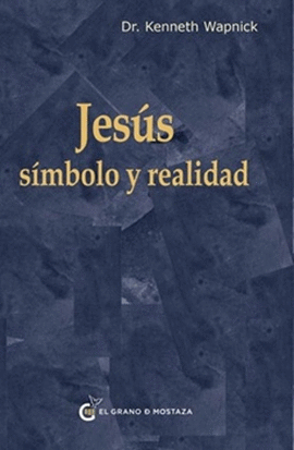 JESÚS: SÍMBOLO Y REALIDAD