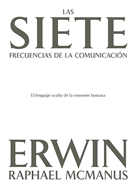 LAS SIETE FRECUENCIAS DE LA COMUNICACIÓN