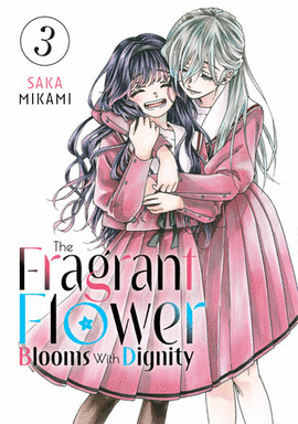 THE FRAGRANT FLOWER. BLOOM WITH DIGNITY