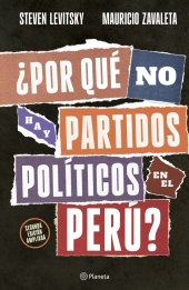 ¿POR QUÉ NO HAY PARTIDOS POLÍTICOS EN EL PERÚ?