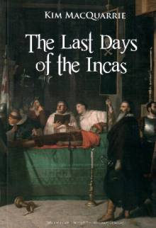 THE LAST DAYS OF THE INCAS
