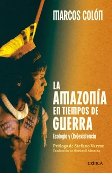 LA AMAZONÍA EN TIEMPOS DE GUERRA