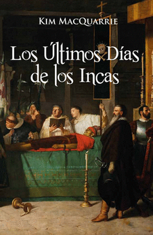LOS ÚLTIMOS DÍAS DE LOS INCAS